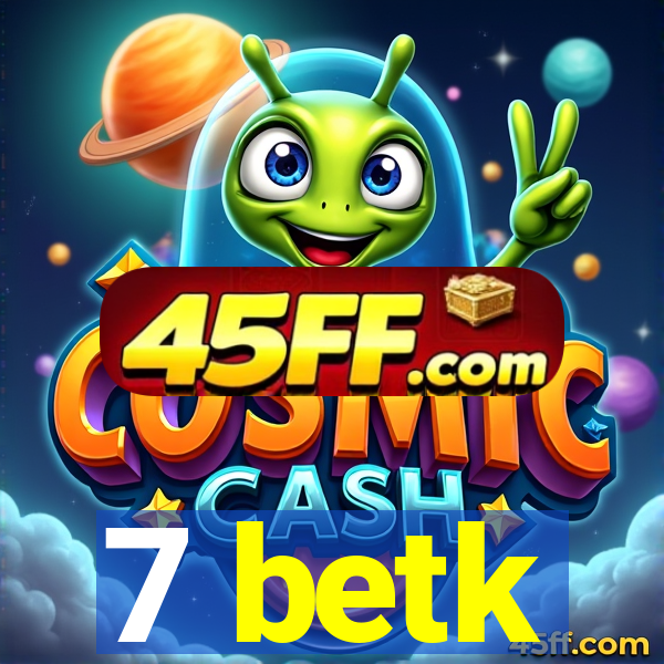 7 betk